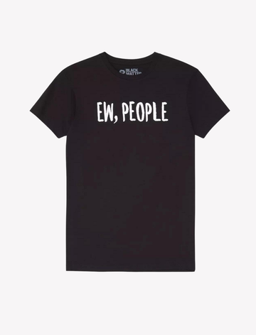 Ew, People T-Shirt Funny Meme T-shirt